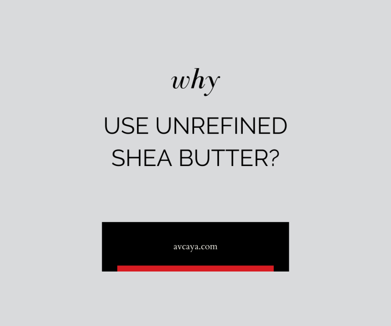 Why Use Unrefined Shea Butter